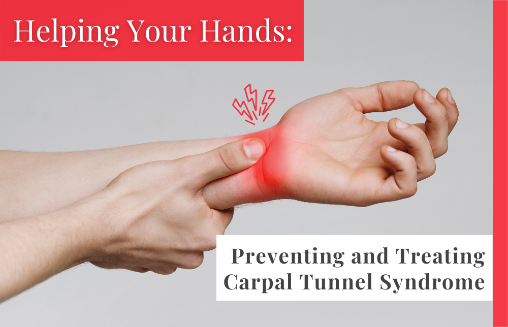 Helping Your Hands: Preventing and Treating Carpal Tunnel Syndrome